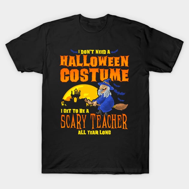 Scary Teacher Halloween Costume Funny T-Shirt by E